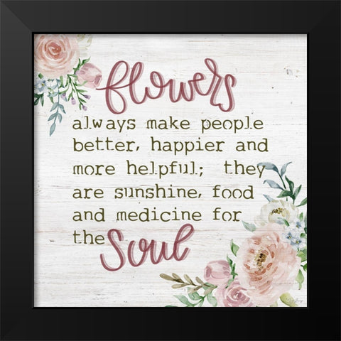 Flowers Better Black Modern Wood Framed Art Print by Louise, Gigi