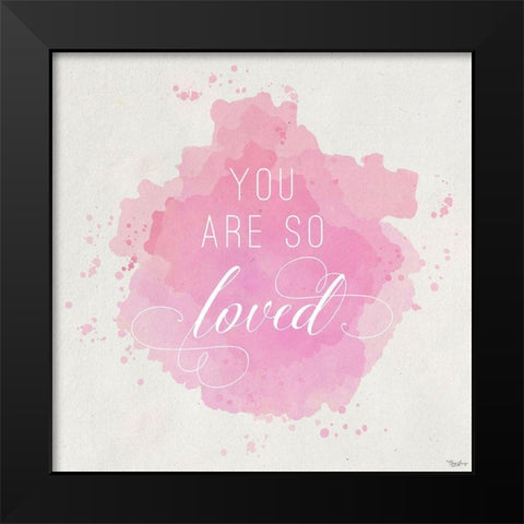 So Loved Black Modern Wood Framed Art Print by Louise, Gigi