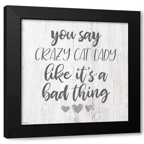 Cat Lady Black Modern Wood Framed Art Print by Louise, Gigi
