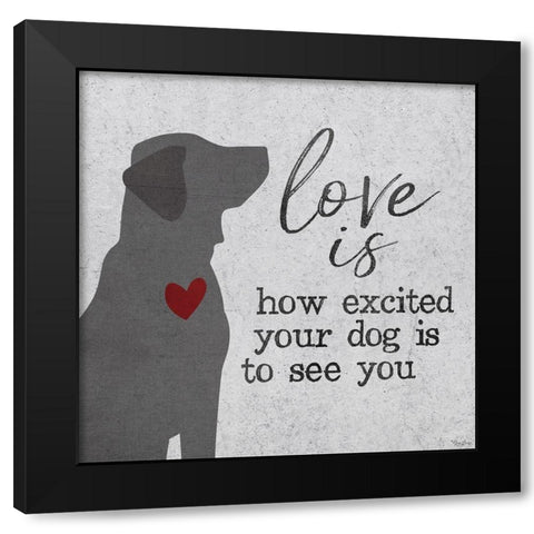 Love Is Dog Black Modern Wood Framed Art Print with Double Matting by Louise, Gigi