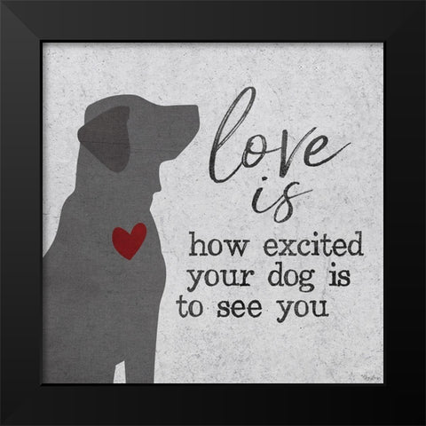 Love Is Dog Black Modern Wood Framed Art Print by Louise, Gigi