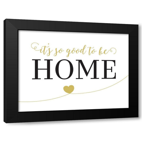 Its So Good To Be Home Black Modern Wood Framed Art Print with Double Matting by McFarland, Leslie