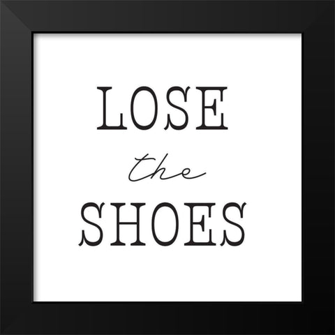 Lose The Shoes Black Modern Wood Framed Art Print by McFarland, Leslie