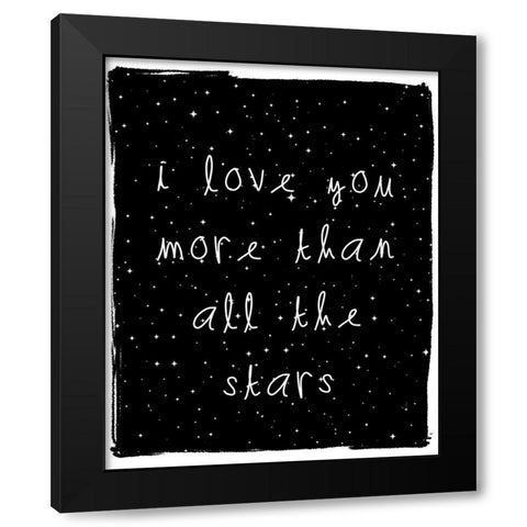 Love You More Black Modern Wood Framed Art Print with Double Matting by Straatsma, Leah