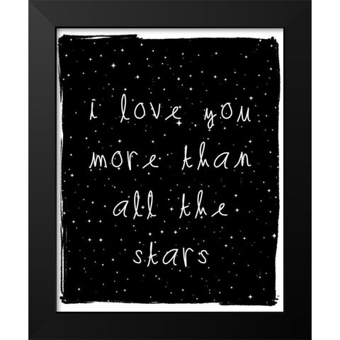 Love You More Black Modern Wood Framed Art Print by Straatsma, Leah