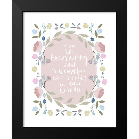 You Are Everything Black Modern Wood Framed Art Print by Straatsma, Leah