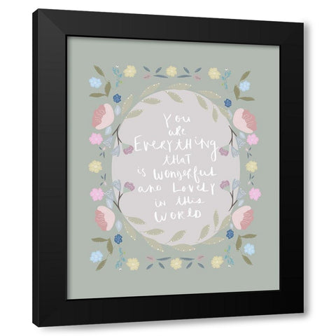 You Are Everything Moss Green Black Modern Wood Framed Art Print by Straatsma, Leah
