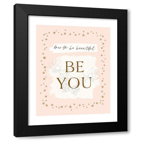 How To Be Beautiful Black Modern Wood Framed Art Print with Double Matting by Straatsma, Leah
