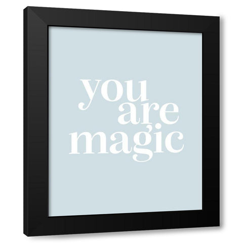You Are Magic Baby Blue Black Modern Wood Framed Art Print with Double Matting by Straatsma, Leah