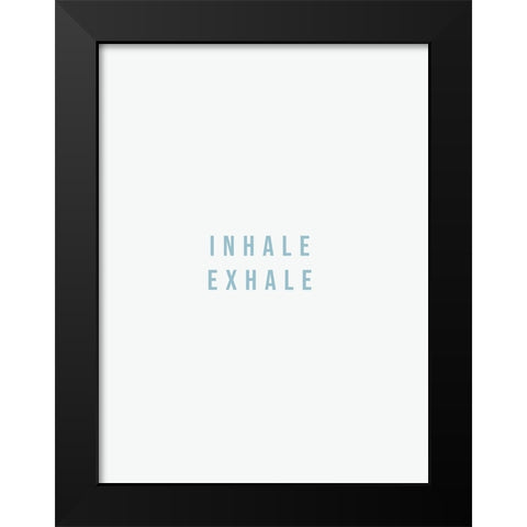 Inhale Exhale Black Modern Wood Framed Art Print by Straatsma, Leah