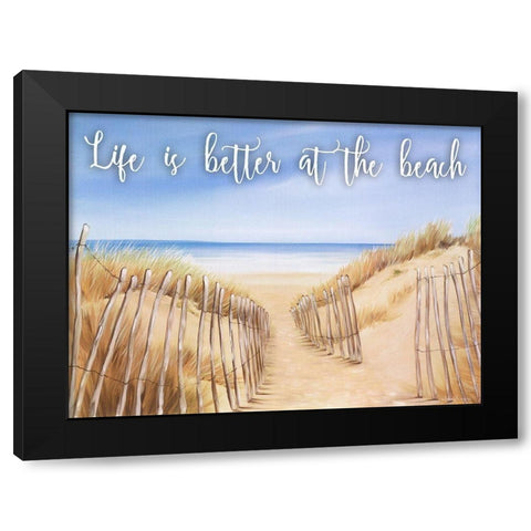 Life Is Better Black Modern Wood Framed Art Print by May