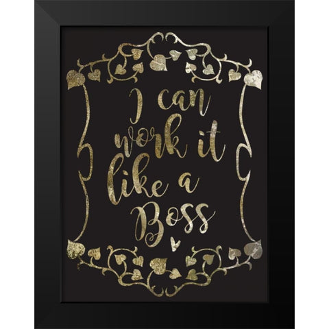 Like A Boss 1 Black Modern Wood Framed Art Print by Hogan, Melody