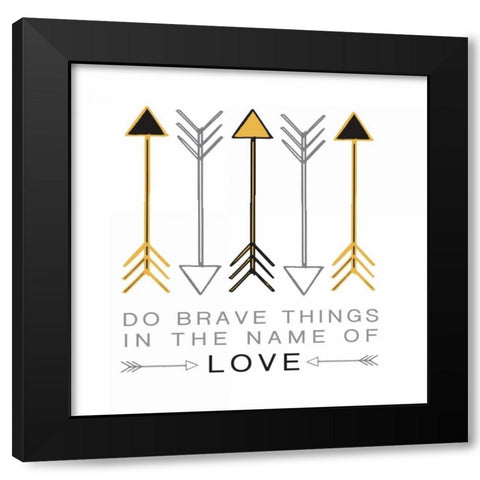 Do Brave Things Black Modern Wood Framed Art Print with Double Matting by Hogan, Melody