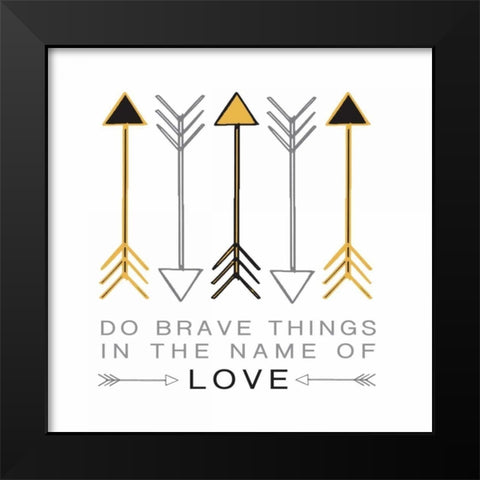 Do Brave Things Black Modern Wood Framed Art Print by Hogan, Melody