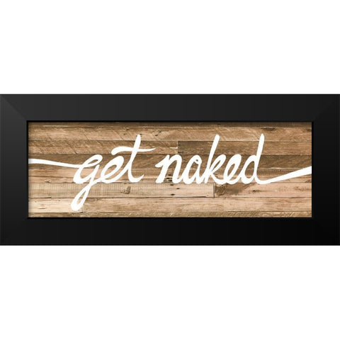 Get Naked 2 Black Modern Wood Framed Art Print by Prime, Marcus
