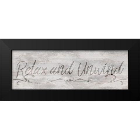 Relax and Unwind Black Modern Wood Framed Art Print by Prime, Marcus