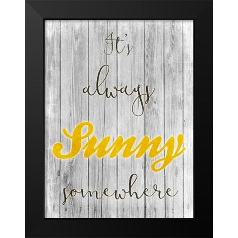 Always Sunny Black Modern Wood Framed Art Print by Prime, Marcus