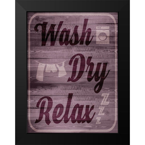 Wash Dry Relax Black Modern Wood Framed Art Print by Prime, Marcus