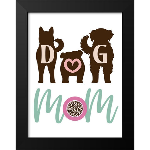 Dog Mom Black Modern Wood Framed Art Print by Prime, Marcus