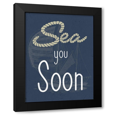 Sea You Soon Black Modern Wood Framed Art Print by Prime, Marcus