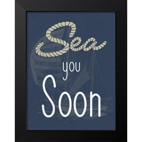 Sea You Soon Black Modern Wood Framed Art Print by Prime, Marcus