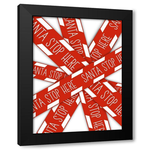 Santa Stop Here Black Modern Wood Framed Art Print by Prime, Marcus