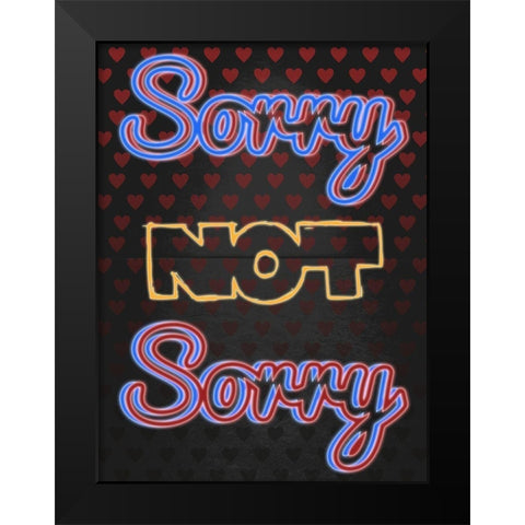 Sorry Not Sorry Black Modern Wood Framed Art Print by Prime, Marcus