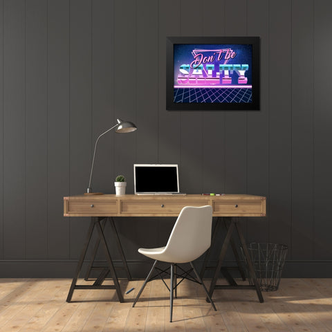 Dont Be Salty 2 Black Modern Wood Framed Art Print by Prime, Marcus