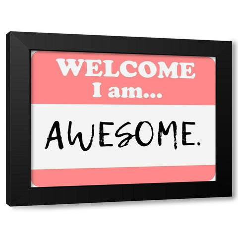 Welcome Awesome Black Modern Wood Framed Art Print with Double Matting by Prime, Marcus