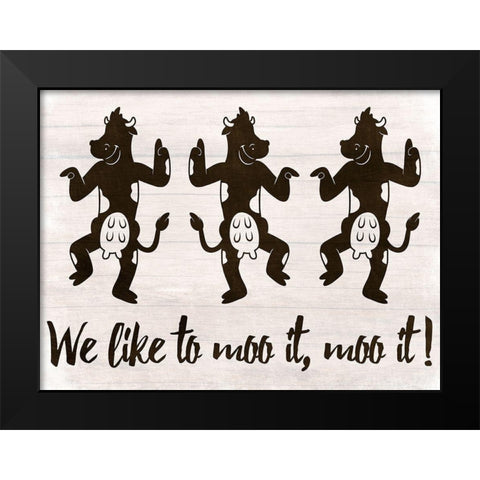 Moo It Moo it Black Modern Wood Framed Art Print by Prime, Marcus