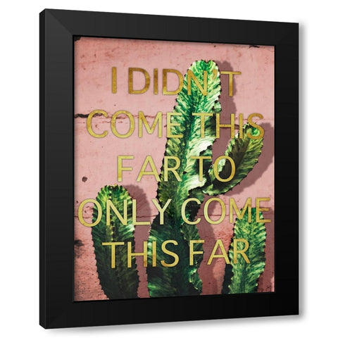 Come This Far Black Modern Wood Framed Art Print by Prime, Marcus