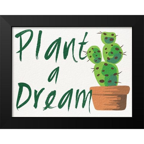 Plant A Dream 1 Black Modern Wood Framed Art Print by Prime, Marcus