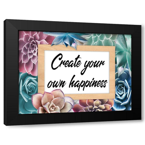 Create Happiness 1 Black Modern Wood Framed Art Print by Prime, Marcus