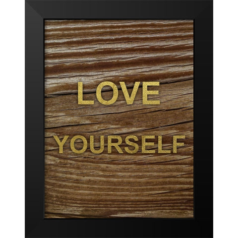 Love Yourself 1 Black Modern Wood Framed Art Print by Prime, Marcus
