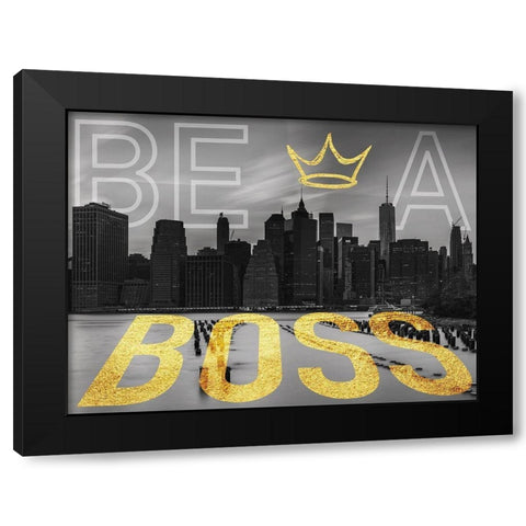 Be A Boss Black Modern Wood Framed Art Print by Prime, Marcus