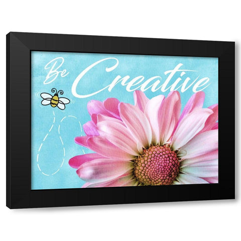 Be Creative Black Modern Wood Framed Art Print by Prime, Marcus