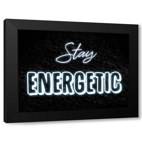 Stay Energetic Black Modern Wood Framed Art Print with Double Matting by Prime, Marcus