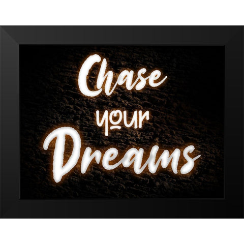 Chase Your Dreams Black Modern Wood Framed Art Print by Prime, Marcus