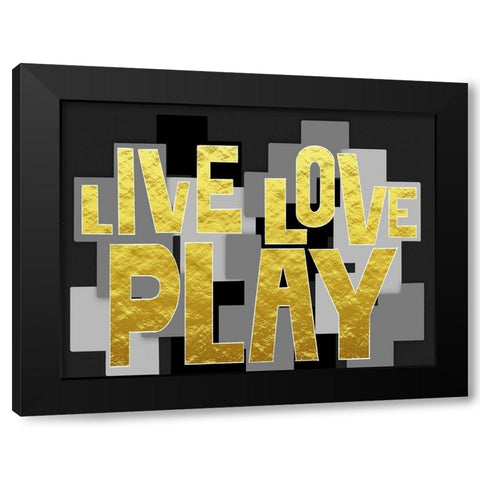 Live Love Play 2 Black Modern Wood Framed Art Print with Double Matting by Prime, Marcus