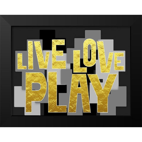 Live Love Play 2 Black Modern Wood Framed Art Print by Prime, Marcus