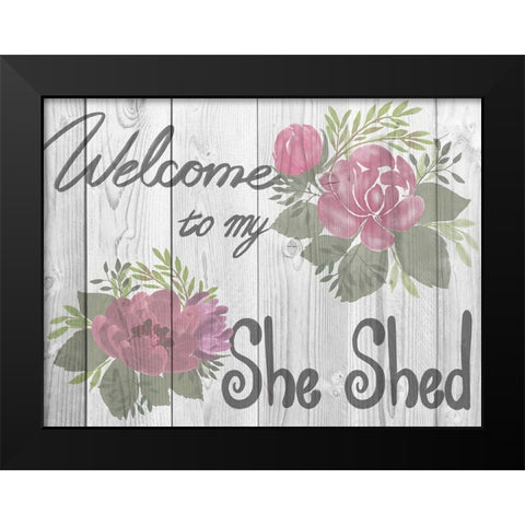 Welcome She Shed 3 Black Modern Wood Framed Art Print by Prime, Marcus
