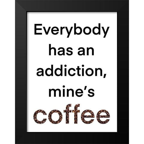 Coffee Addiction Black Modern Wood Framed Art Print by Prime, Marcus