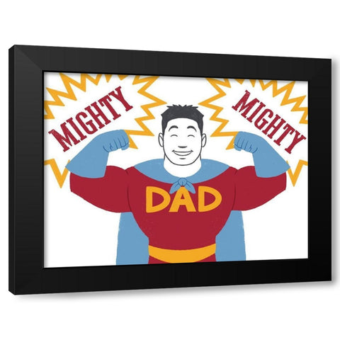 Mighty Mighty Dad Black Modern Wood Framed Art Print with Double Matting by Prime, Marcus