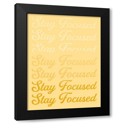 Stay Focused Black Modern Wood Framed Art Print with Double Matting by Prime, Marcus