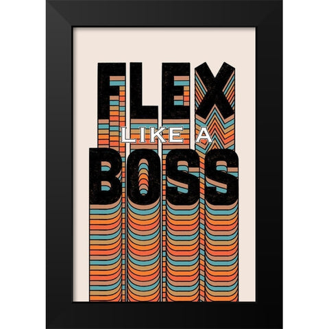 Flex Like A Boss Black Modern Wood Framed Art Print by Prime, Marcus