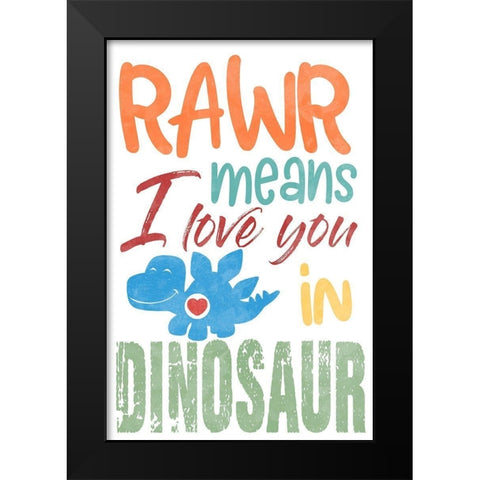 Rawr Love Black Modern Wood Framed Art Print by Prime, Marcus