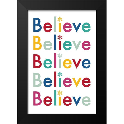 Believe Repeat. Black Modern Wood Framed Art Print by Prime, Marcus