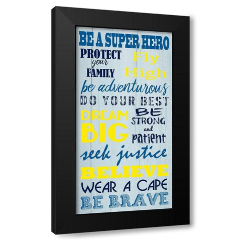 Be A Hero Black Modern Wood Framed Art Print with Double Matting by Prime, Marcus