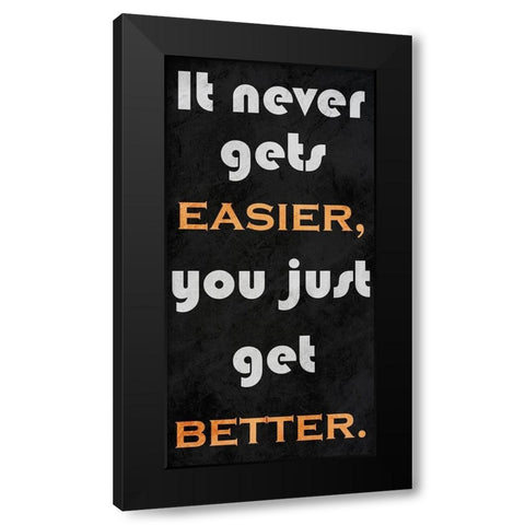 Get Better 1 Black Modern Wood Framed Art Print by Prime, Marcus