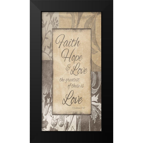 Faith Hope Love Black Modern Wood Framed Art Print by Prime, Marcus